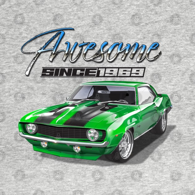 Awesome Since 1969 Green Chevy Camaro Muscle Car by TheStuffInBetween